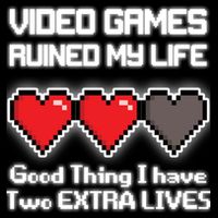 Video Games Ruined My Life Good Thing I Have Two Extra Lives Impact Tech Backpack