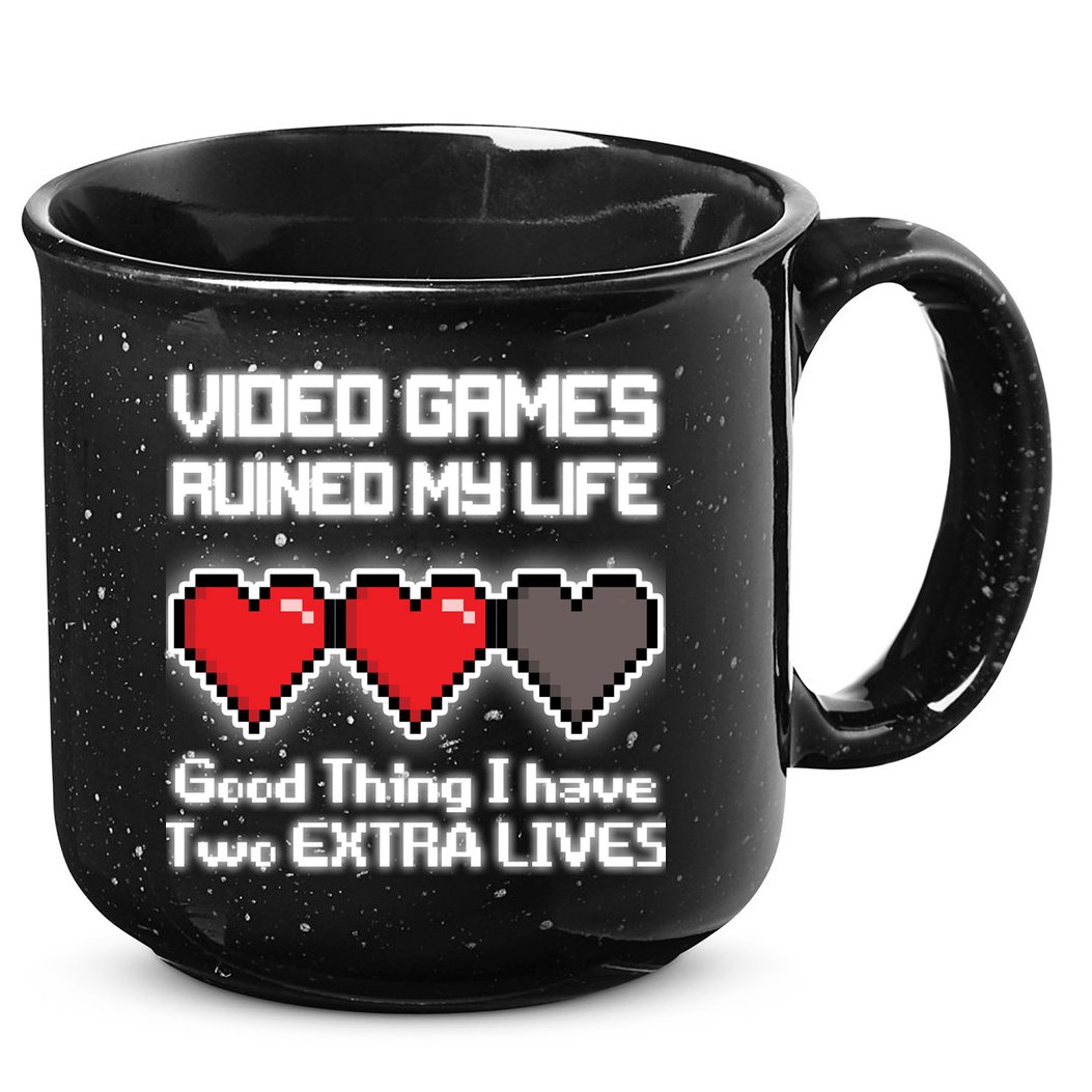 Video Games Ruined My Life Good Thing I Have Two Extra Lives 15oz Campfire Ceramic Mug