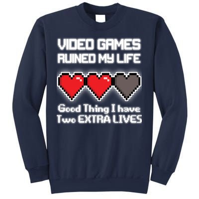 Video Games Ruined My Life Good Thing I Have Two Extra Lives Sweatshirt