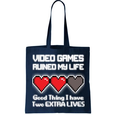 Video Games Ruined My Life Good Thing I Have Two Extra Lives Bag