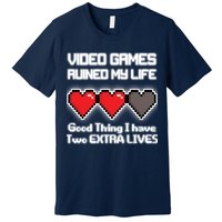 Video Games Ruined My Life Good Thing I Have Two Extra Lives Premium T-Shirt