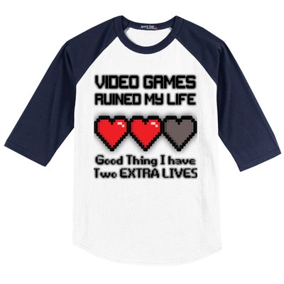 Video Games Ruined My Life Good Thing I Have Two Extra Lives Baseball Sleeve Shirt