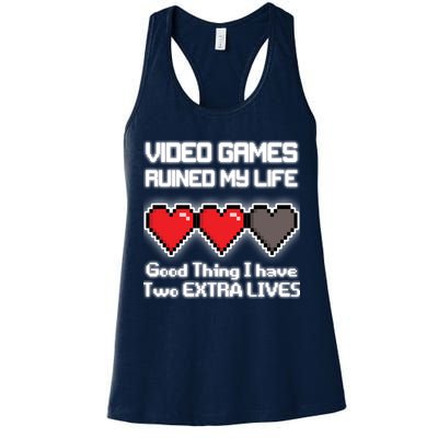 Video Games Ruined My Life Good Thing I Have Two Extra Lives Womens Tank Top