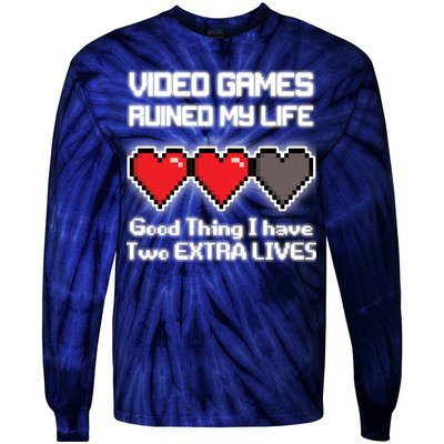 Video Games Ruined My Life Good Thing I Have Two Extra Lives Tie-Dye Long Sleeve Shirt