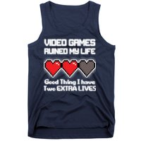 Video Games Ruined My Life Good Thing I Have Two Extra Lives Tank Top