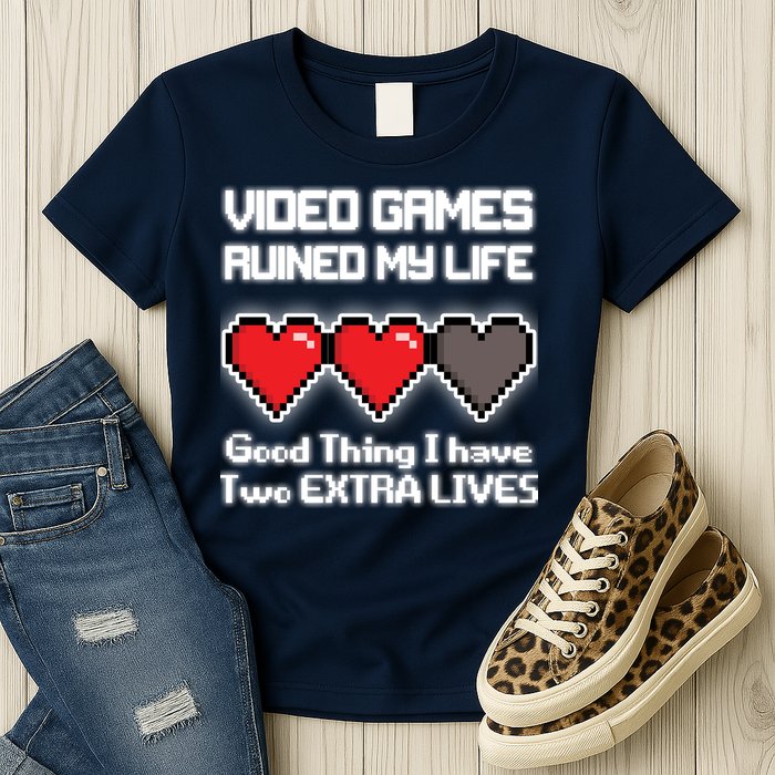 Video Games Ruined My Life Good Thing I Have Two Extra Lives Womens T-Shirt