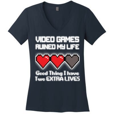 Video Games Ruined My Life Good Thing I Have Two Extra Lives Women's V-Neck T-Shirt