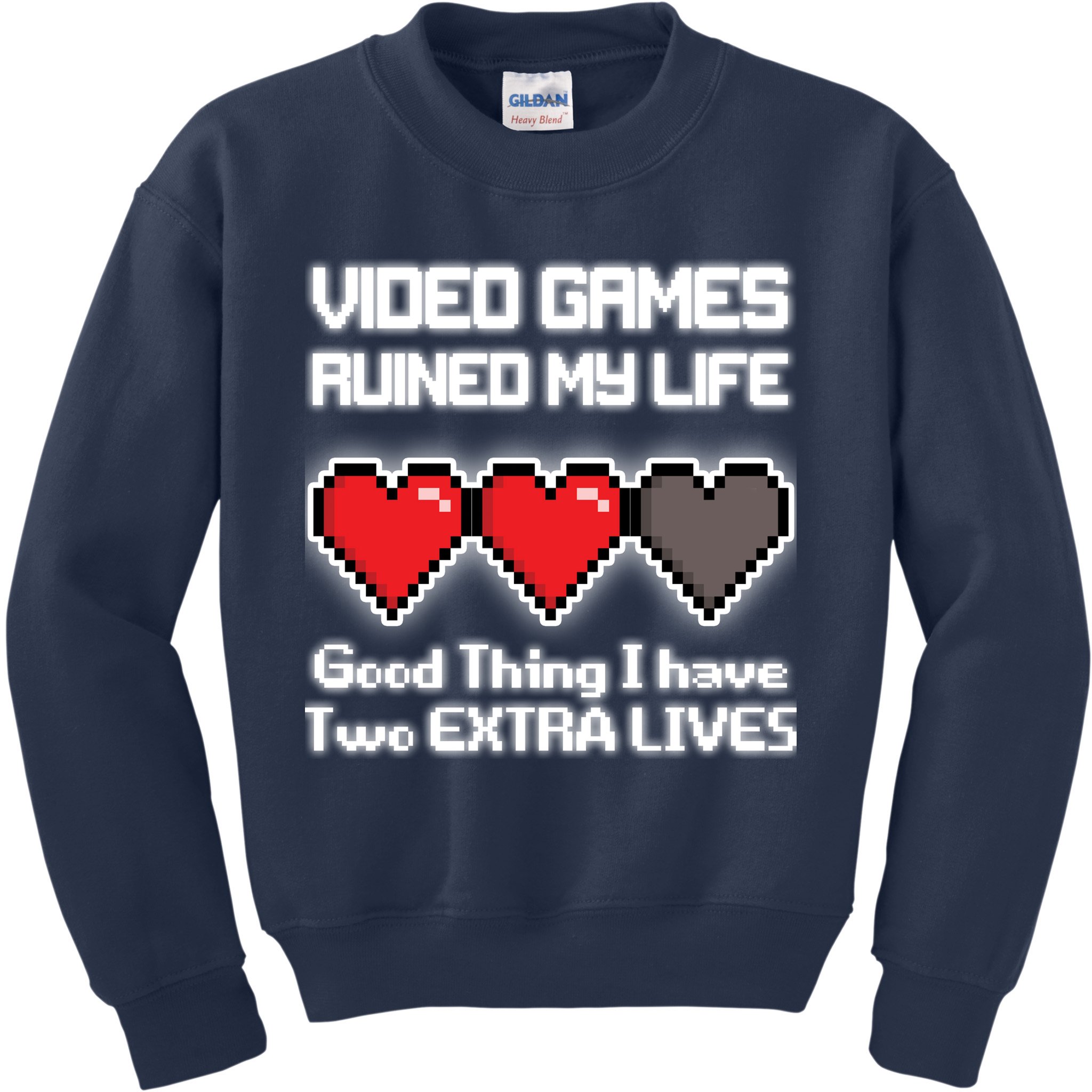 Video Games Ruined My Life Good Thing I Have Two Extra Lives Kids Sweatshirt