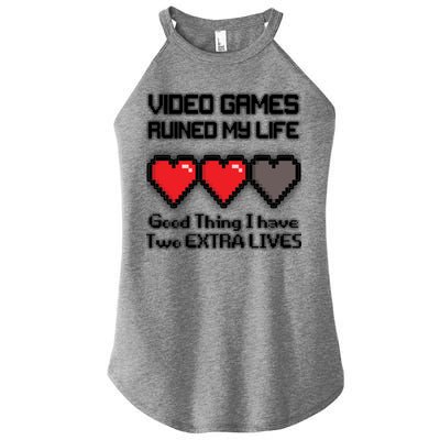 Video Games Ruined My Life Good Thing I Have Two Extra Lives Women’s Perfect Tri Rocker Tank