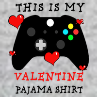 Video Games This Is My Valentine Pajama T-Shirt