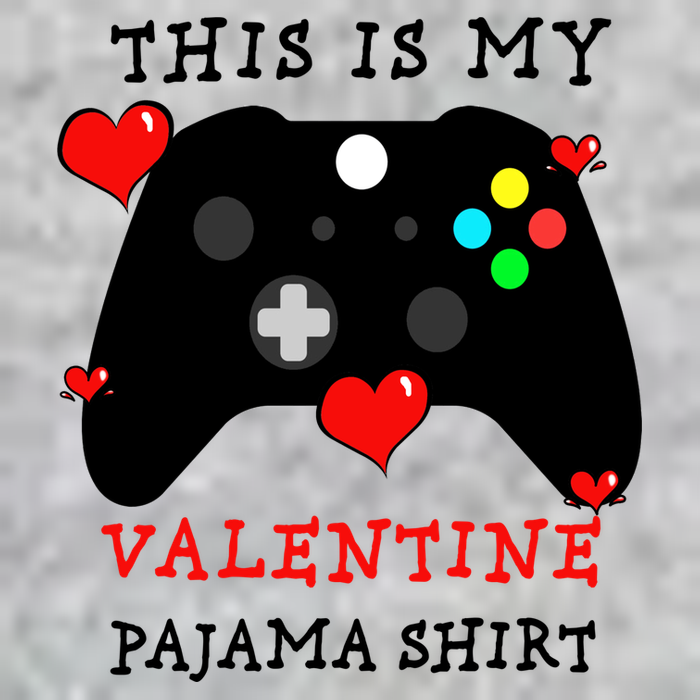 Video Games This Is My Valentine Pajama T-Shirt