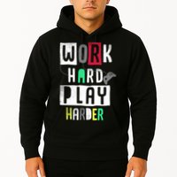 Video Games Work Hard Play Harder Gamer Hoodie