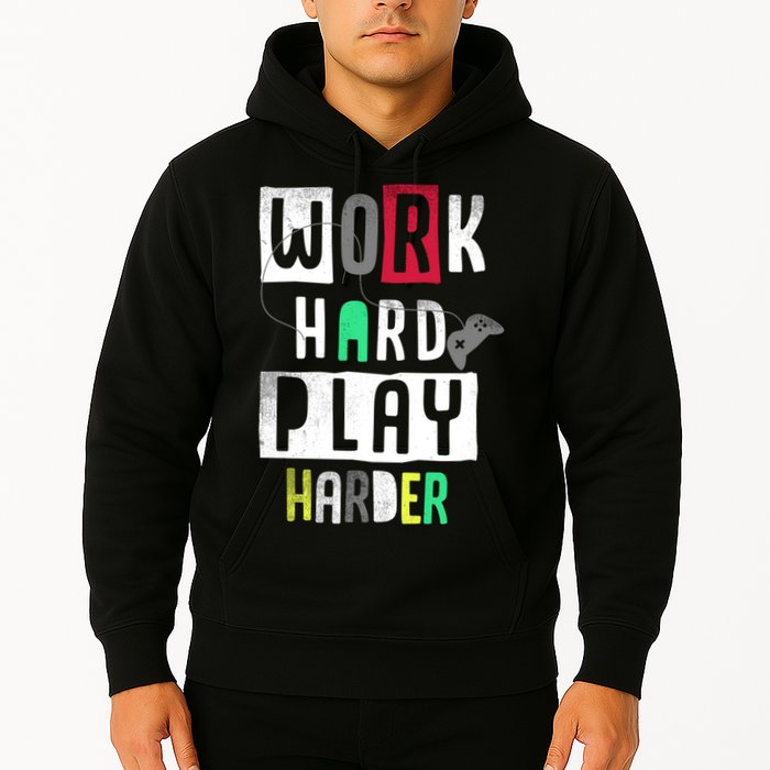 Video Games Work Hard Play Harder Gamer Hoodie