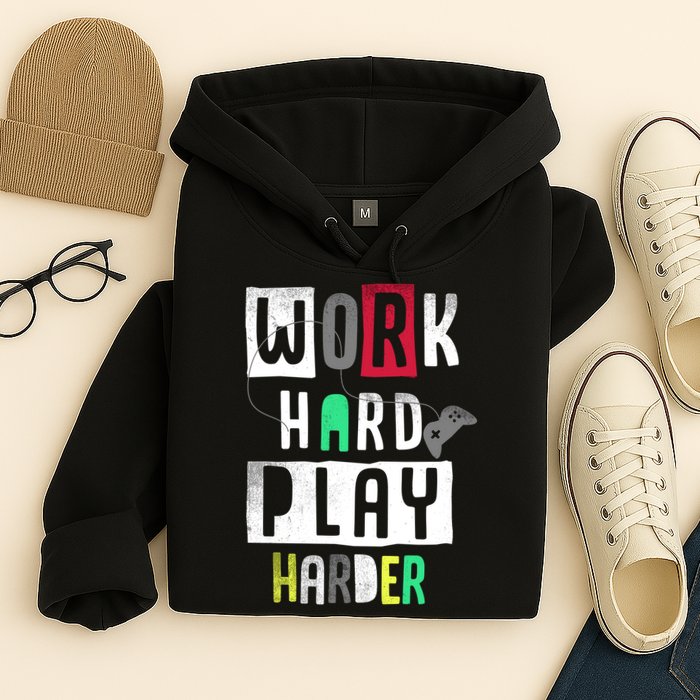 Video Games Work Hard Play Harder Gamer Hoodie
