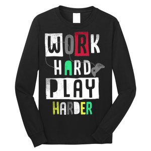 Video Games Work Hard Play Harder Gamer Long Sleeve Shirt