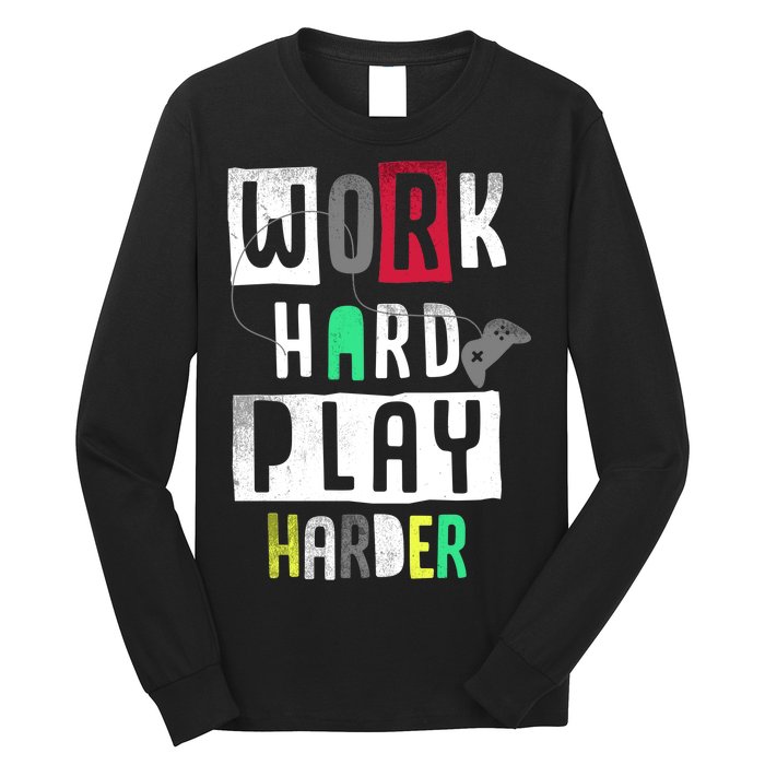 Video Games Work Hard Play Harder Gamer Long Sleeve Shirt