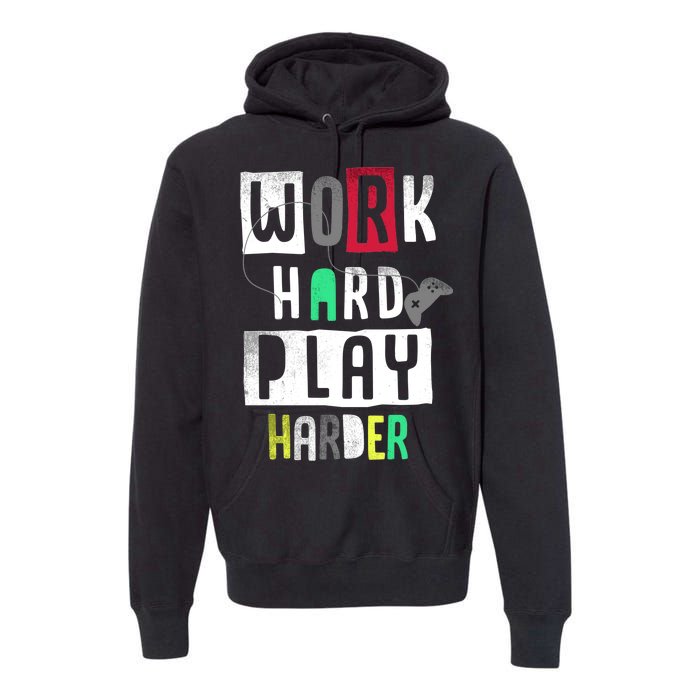 Video Games Work Hard Play Harder Gamer Premium Hoodie