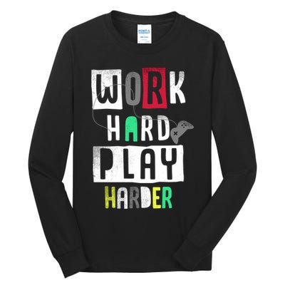 Video Games Work Hard Play Harder Gamer Tall Long Sleeve T-Shirt