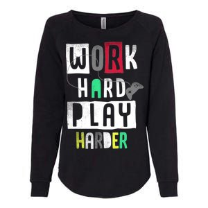 Video Games Work Hard Play Harder Gamer Womens California Wash Sweatshirt