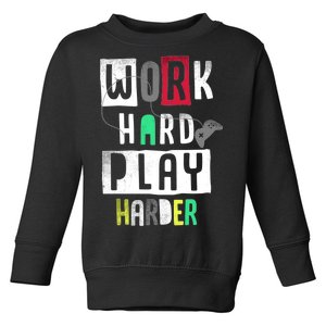 Video Games Work Hard Play Harder Gamer Toddler Sweatshirt