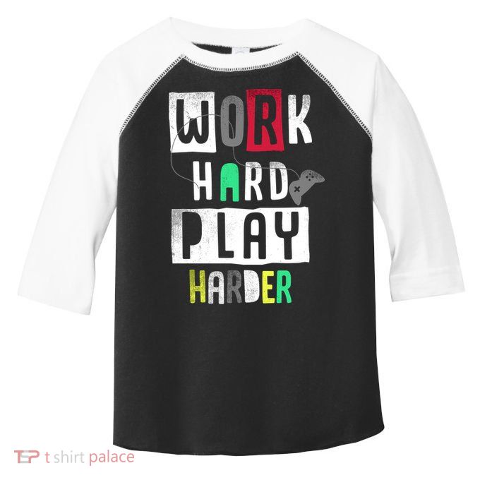 Video Games Work Hard Play Harder Gamer Toddler Fine Jersey T-Shirt
