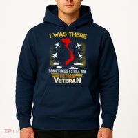 Vietnam Veteran I Was There Hoodie