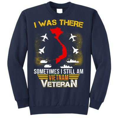 Vietnam Veteran I Was There Sweatshirt