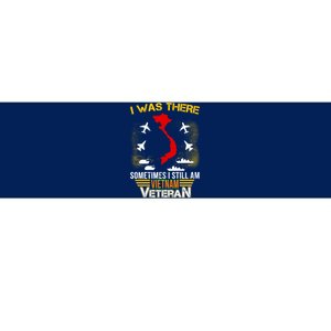 Vietnam Veteran I Was There Bumper Sticker