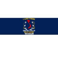 Vietnam Veteran I Was There Bumper Sticker