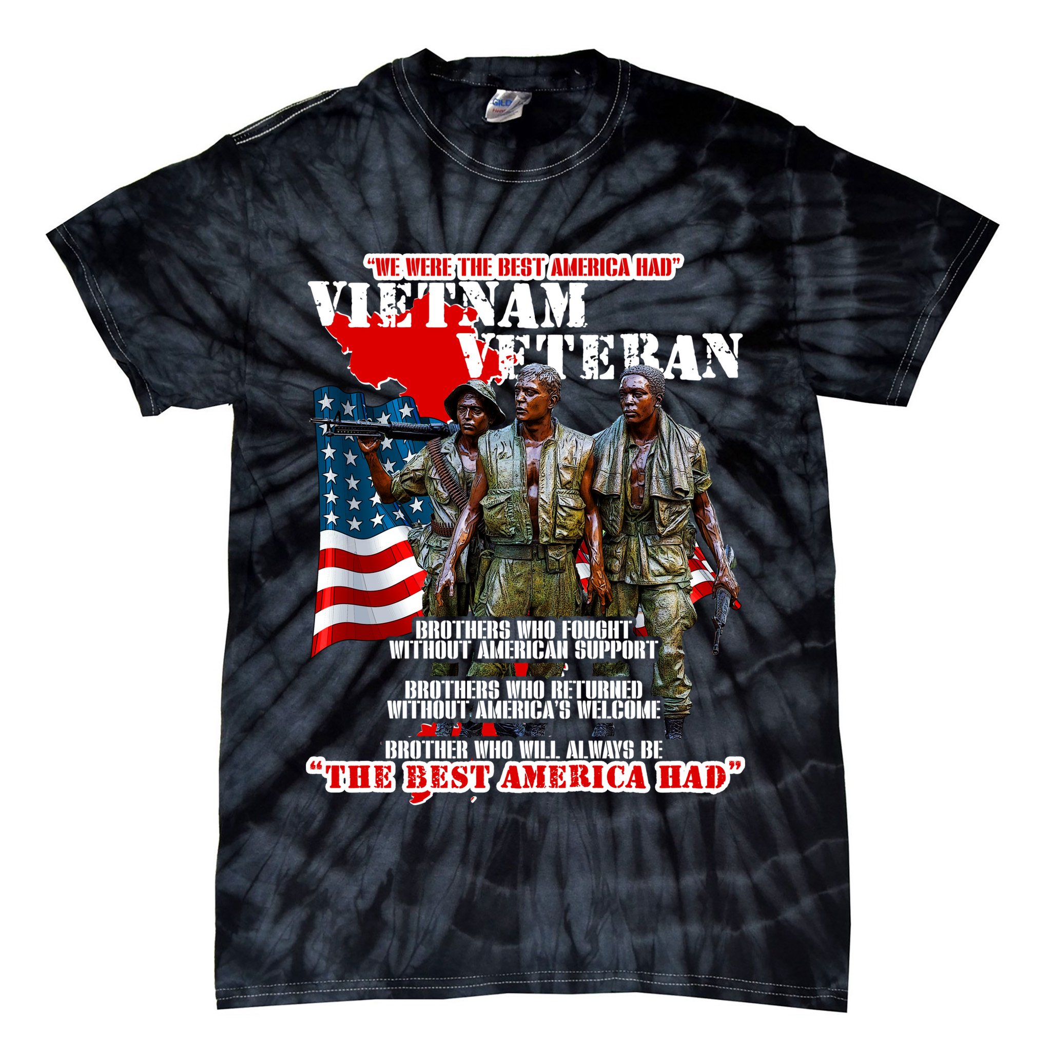 Vietnam Veteran The Best America Had Tie-Dye T-Shirt