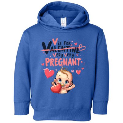 V Is For Very Pregnant Valentine Pregnancy Announcet Cool Gift Toddler Hoodie