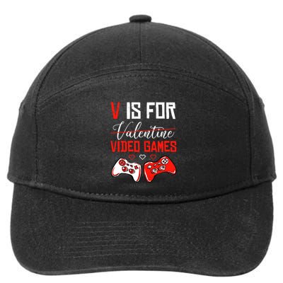 V Is For Video Games Anti Valentine's Day Game Lover Gift 7-Panel Snapback Hat