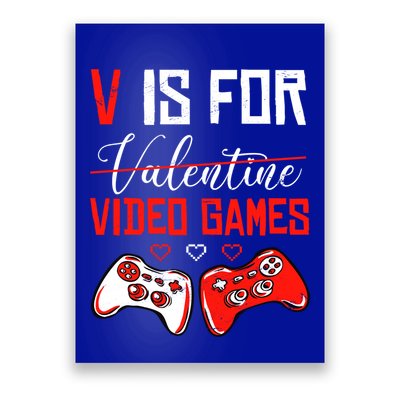 V Is For Video Games Anti Valentine's Day Game Lover Gift Poster