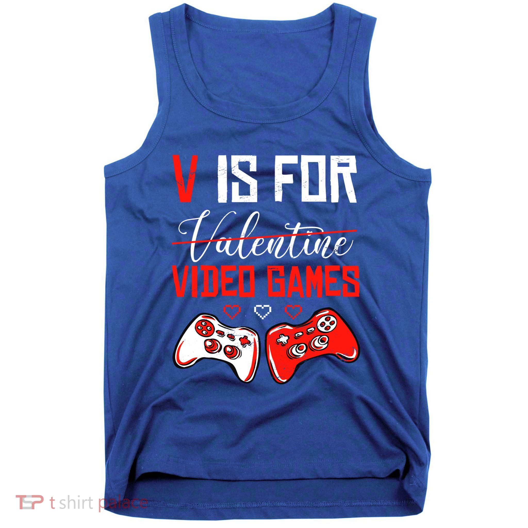 V Is For Video Games Anti Valentine's Day Game Lover Gift Tank Top