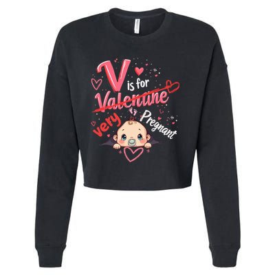V Is For Very Pregnant Valentine Pregnancy Announcet Gift Cropped Pullover Crew