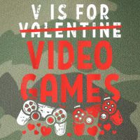 V Is For Video Games Funny Valentines Day Gamer Legacy Tie Dye Trucker Hat