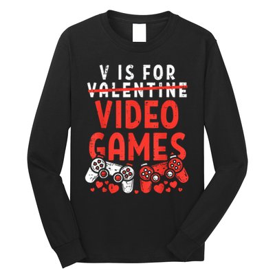 V Is For Video Games Funny Valentines Day Gamer Long Sleeve Shirt