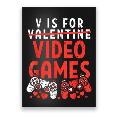 V Is For Video Games Funny Valentines Day Gamer Poster