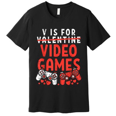 V Is For Video Games Funny Valentines Day Gamer Premium T-Shirt