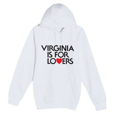 Virginia Is For Lovers Love Gift Virginia State Premium Pullover Hoodie