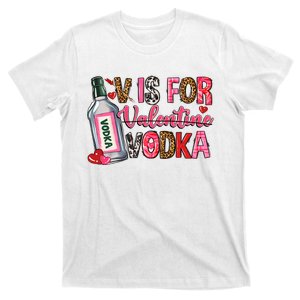 V Is For Vodka Valentine's Day Alcohol Valentine Drinking T-Shirt