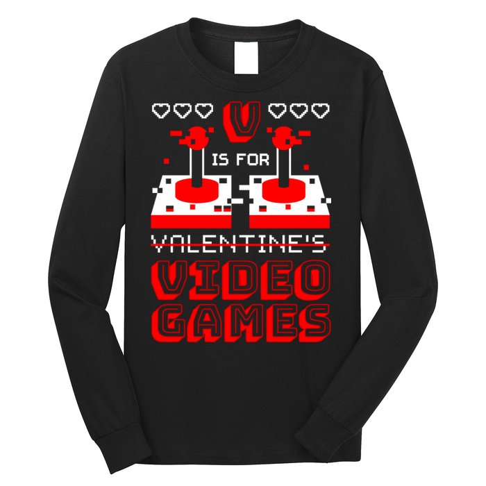 V Is For Valentine's Day Funny Video Game Gamer Long Sleeve Shirt