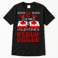 V Is For Valentine's Day Funny Video Game Gamer Tall T-Shirt
