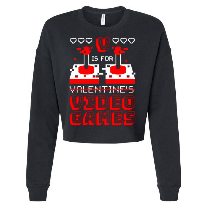 V Is For Valentine's Day Funny Video Game Gamer Cropped Pullover Crew