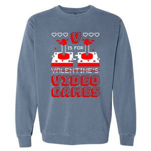 V Is For Valentine's Day Funny Video Game Gamer Garment-Dyed Sweatshirt