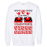 V Is For Valentine's Day Funny Video Game Gamer Garment-Dyed Sweatshirt