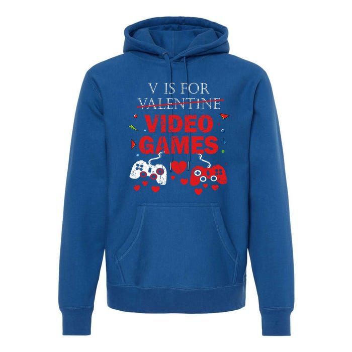 V Is For Video Games Funny Valentines Day Gamer Gift Premium Hoodie