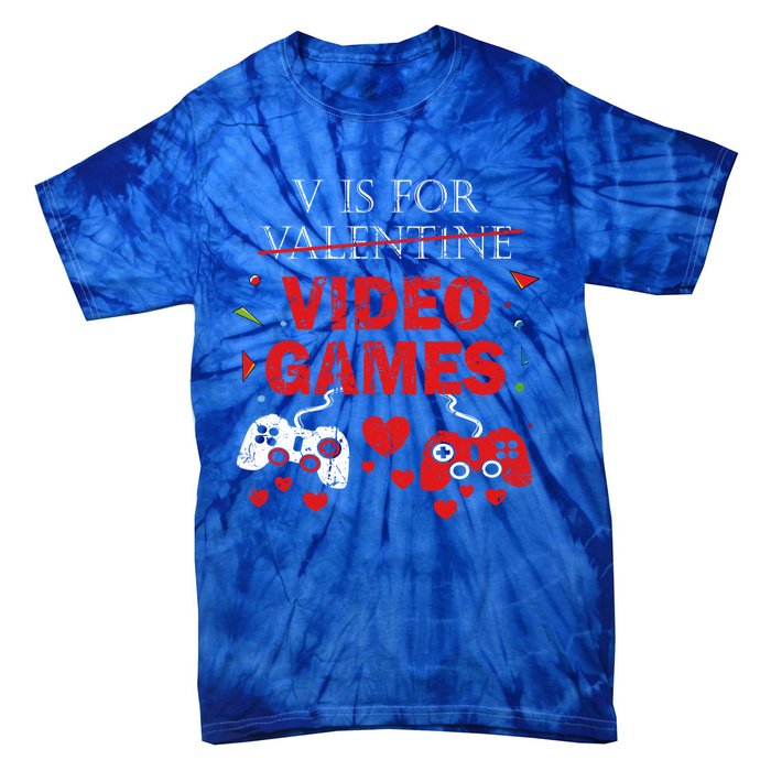 V Is For Video Games Funny Valentines Day Gamer Gift Tie-Dye T-Shirt