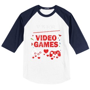 V Is For Video Games Funny Valentines Day Gamer Gift Baseball Sleeve Shirt