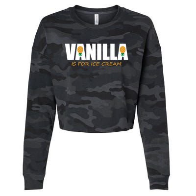 Vanilla Is For Ice Cream Upside Down Pineapple Swinger Theme Great Gift Cropped Pullover Crew